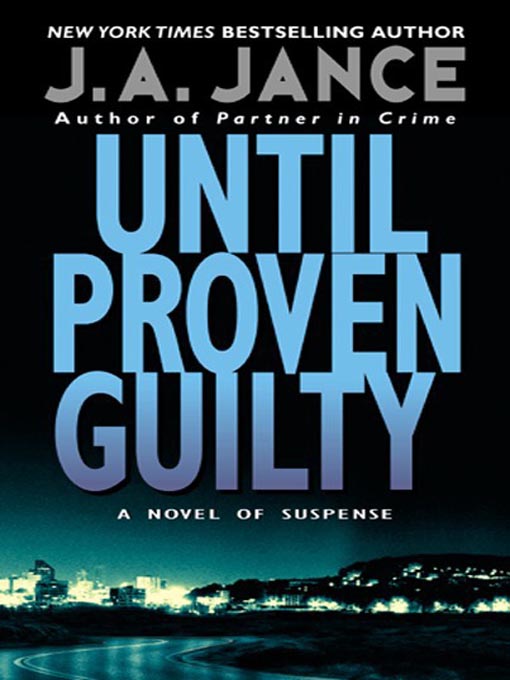 J. A. Jance创作的Until Proven Guilty作品的详细信息 - 可供借阅